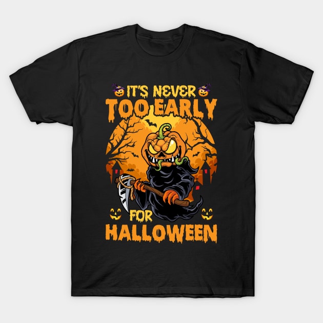 Funny Skull It’s Never Too Early For Halloween T-Shirt by binnacleenta